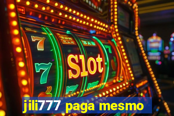 jili777 paga mesmo